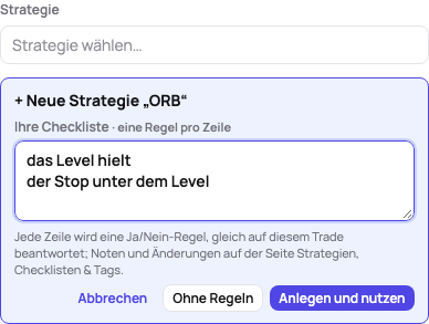 Eine Strategie aus dem Trade: + Neue Strategie „ORB“ mit ihrer Checkliste, eine Regel pro Zeile, Anlegen und nutzen