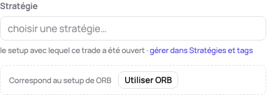 Un trade sans stratégie : le setup qui lui correspond proposé sous son champ de stratégie, avec Utiliser ORB