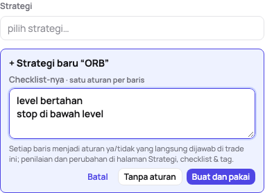 Strategi yang dibuat dari trade: + Strategi baru “ORB” dengan checklist diketik satu aturan per baris, Buat dan pakai