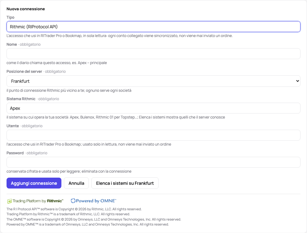 Il modulo di nuova connessione: tipo Rithmic, un nome, la posizione del server, il sistema Rithmic, utente e password