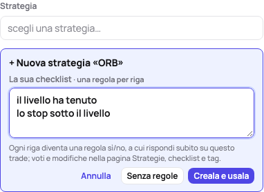 Una strategia creata dal trade: + Nuova strategia «ORB» con la sua checklist scritta una regola per riga, Creala e usala