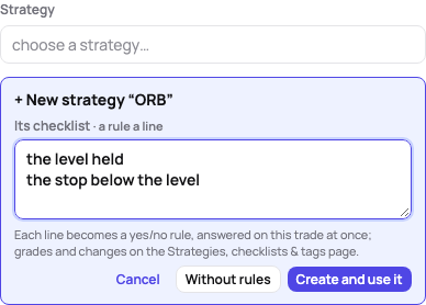 A strategy made from the trade: + New strategy “ORB” with its checklist typed a rule a line, Create and use it