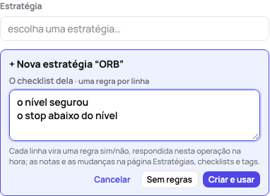 Uma estratégia criada a partir da operação: + Nova estratégia “ORB” com o checklist digitado uma regra por linha, Criar e usar
