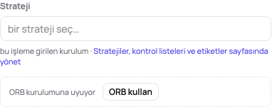 Stratejisi olmayan bir işlem: uyduğu kurulum strateji alanının altında ORB kullan ile önerilir